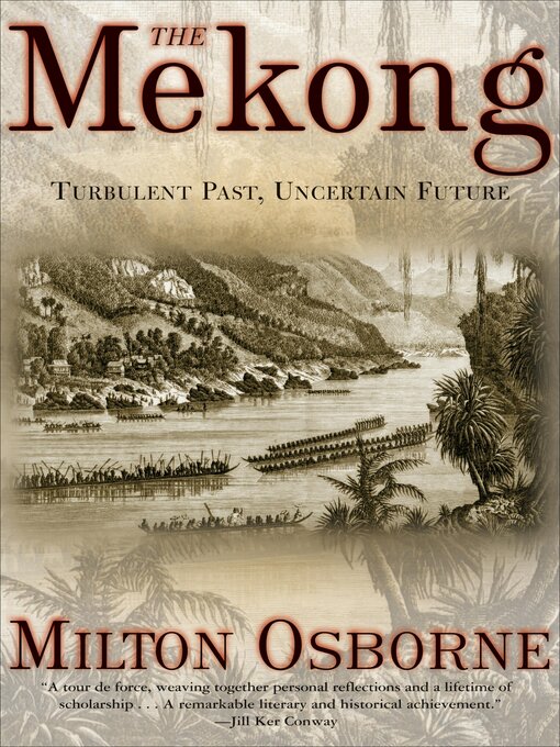 Title details for The Mekong by Milton Osborne - Available